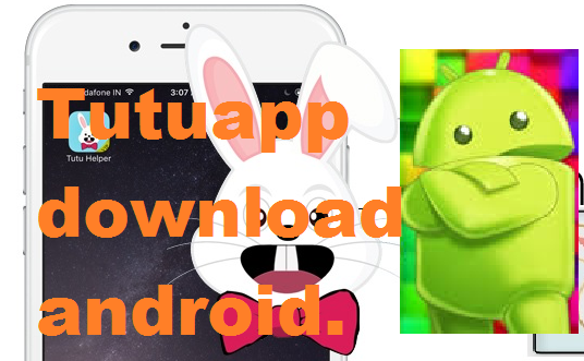 download android - Tutuapp download android